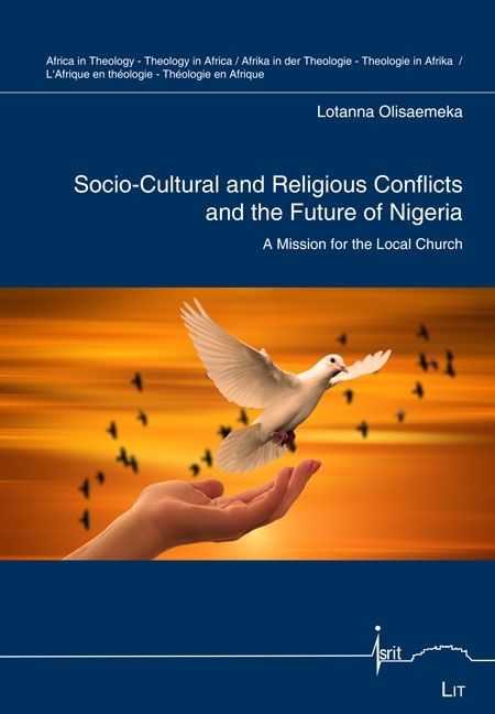 Cover image for Socio-Cultural and Religious Conflicts and the Future of Nigeria