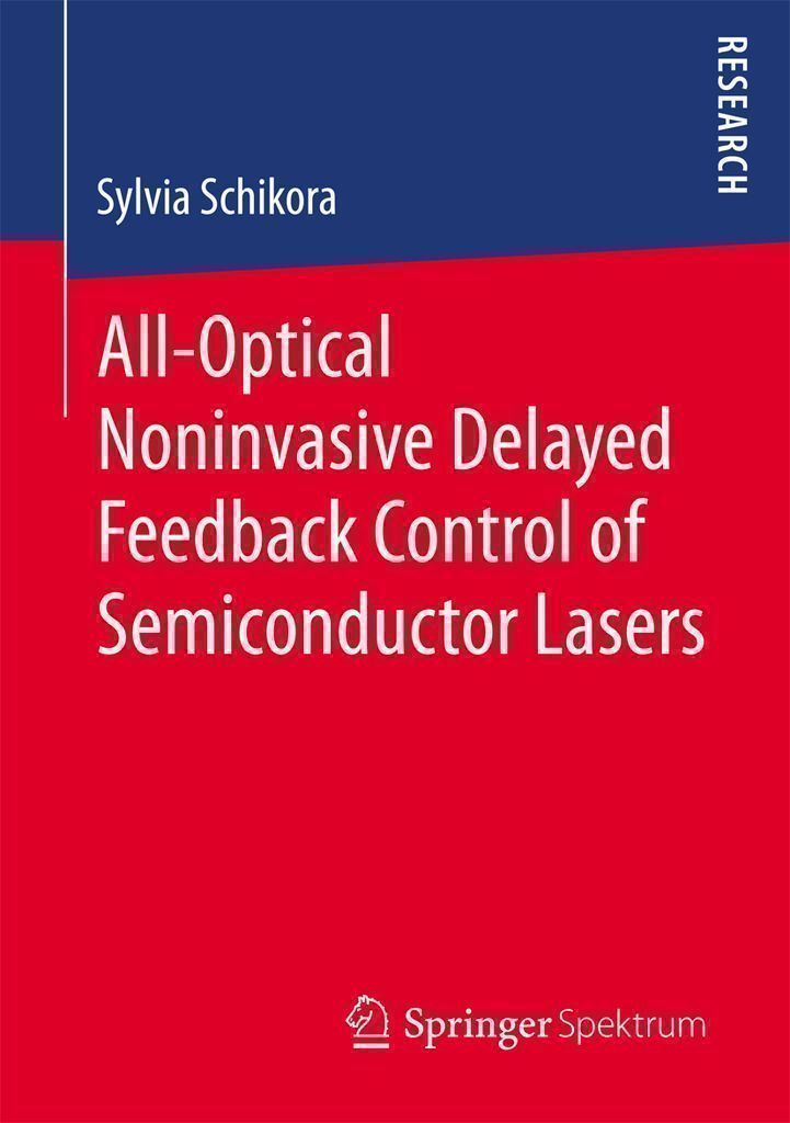 Cover image for All-Optical Noninvasive Delayed Feedback Control of Semiconductor Lasers