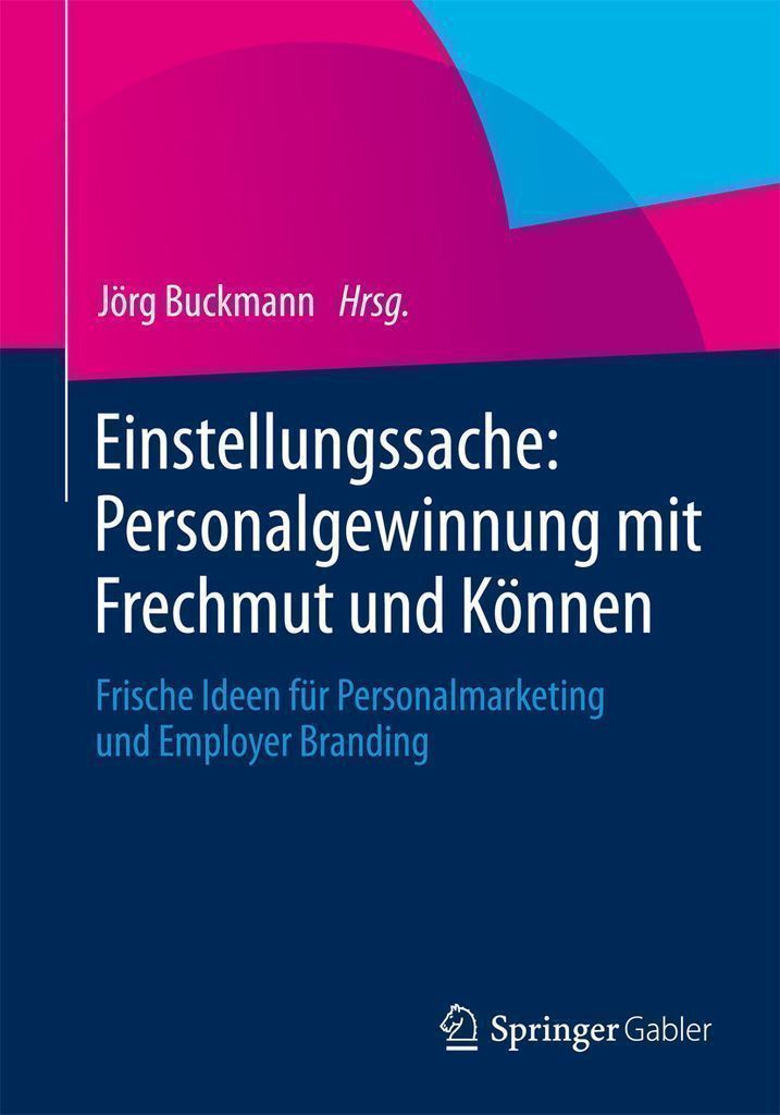 Cover image for Einstellungssache: Personalgewinnung mit Frechmut und Konnen
