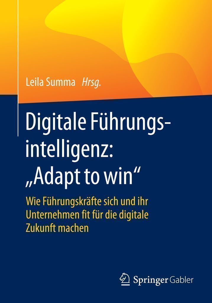 Cover image for Digitale Fuhrungsintelligenz: "Adapt to win"