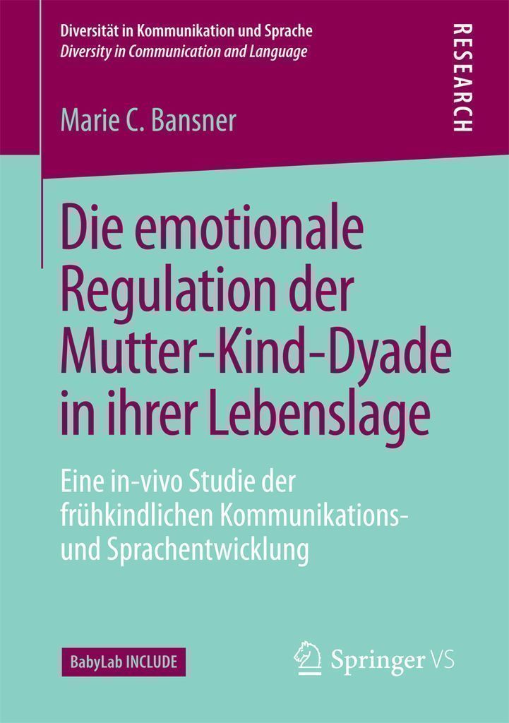 Cover image for Die emotionale Regulation der Mutter-Kind-Dyade in ihrer Lebenslage