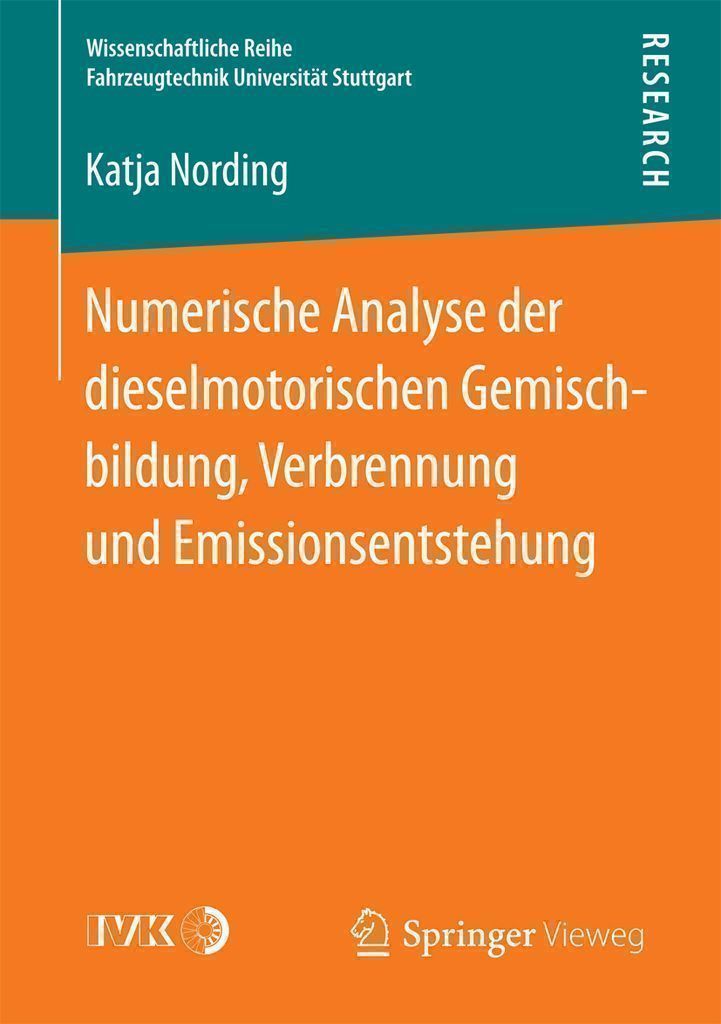 Cover image for Numerische Analyse der dieselmotorischen Gemischbildung, Verbrennung und Emissionsentstehung