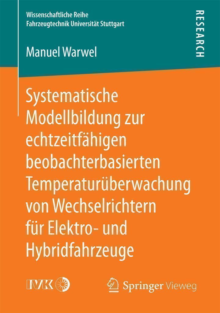 Cover image for Systematische Modellbildung zur echtzeitfahigen beobachterbasierten Temperaturuberwachung von Wechselrichtern fur Elektro- und Hybridfahrzeuge