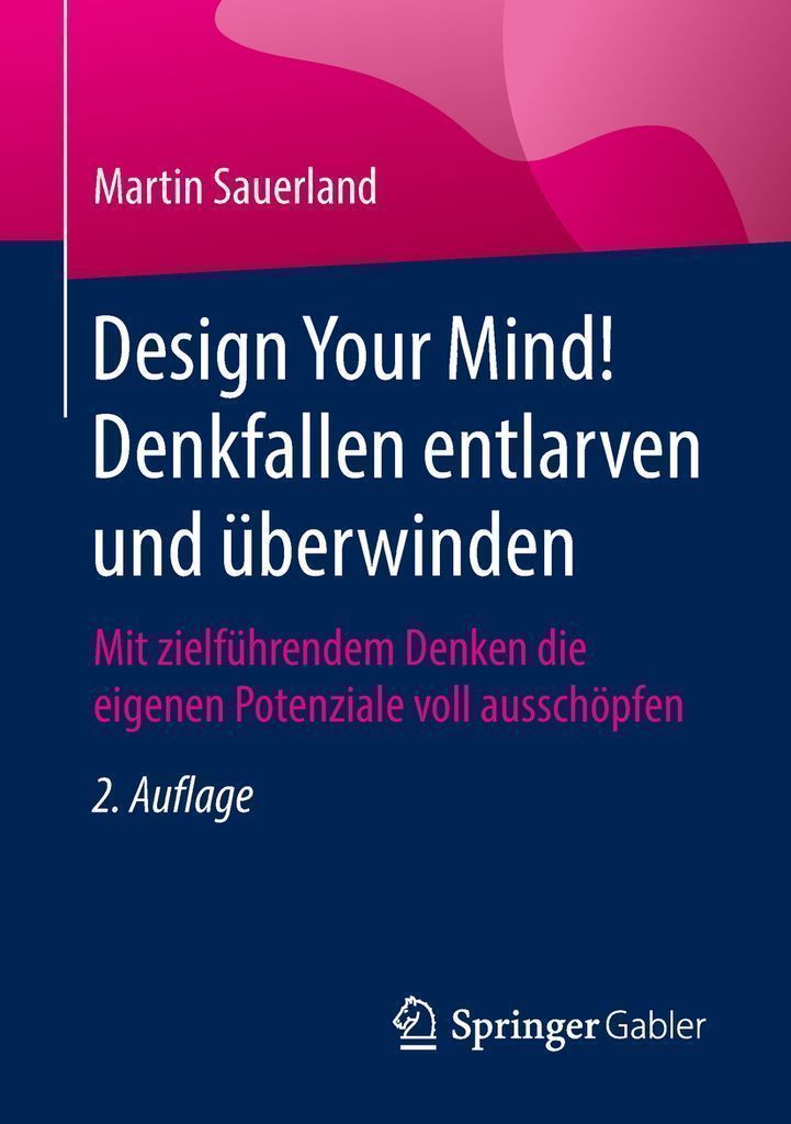 Cover image for Design Your Mind! Denkfallen entlarven und uberwinden