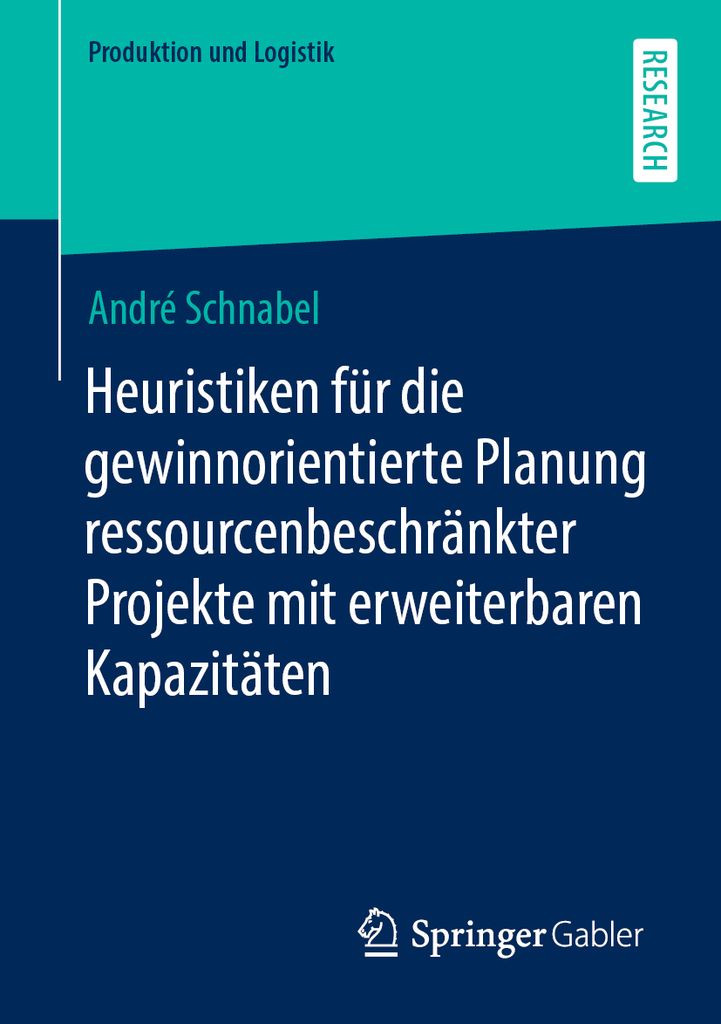 Cover image for Heuristiken fur die gewinnorientierte Planung ressourcenbeschrankter Projekte mit erweiterbaren Kapazitaten