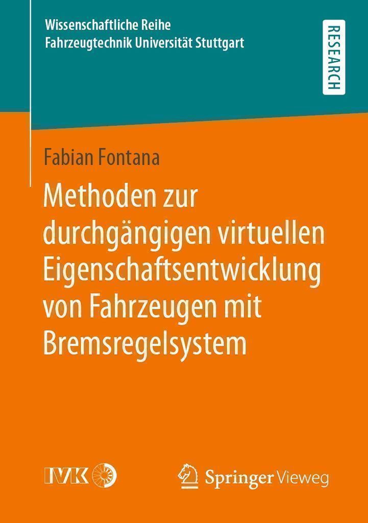 Cover image for Methoden zur durchgangigen virtuellen Eigenschaftsentwicklung von Fahrzeugen mit Bremsregelsystem