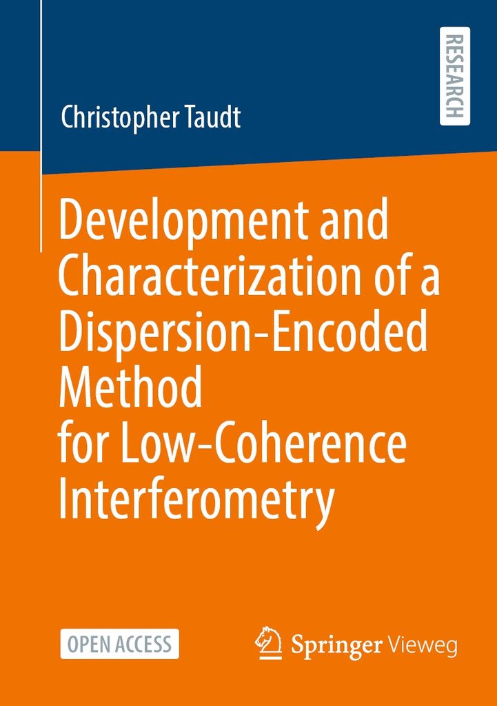 Cover image for Development and Characterization of a Dispersion-Encoded Method for Low-Coherence Interferometry