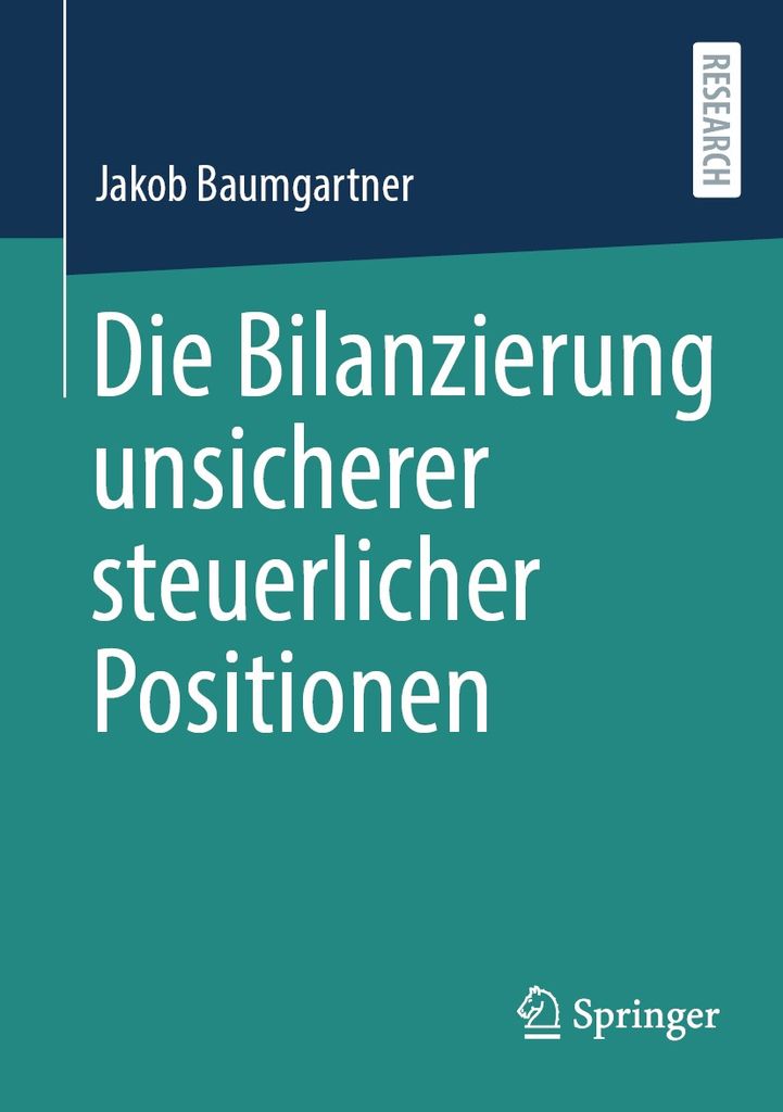 Cover image for Die Bilanzierung unsicherer steuerlicher Positionen