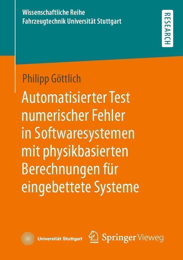 Cover image for Automatisierter Test numerischer Fehler in Softwaresystemen mit physikbasierten Berechnungen fur eingebettete Systeme
