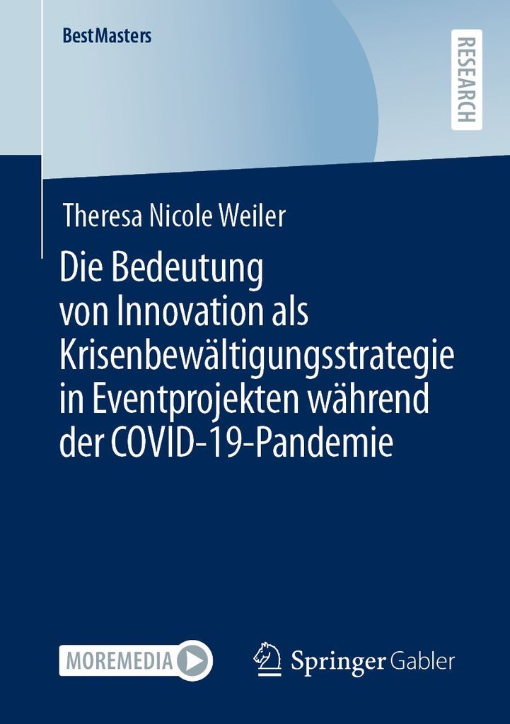 Cover image for Die Bedeutung von Innovation als Krisenbewaltigungsstrategie in Eventprojekten wahrend der COVID-19-Pandemie