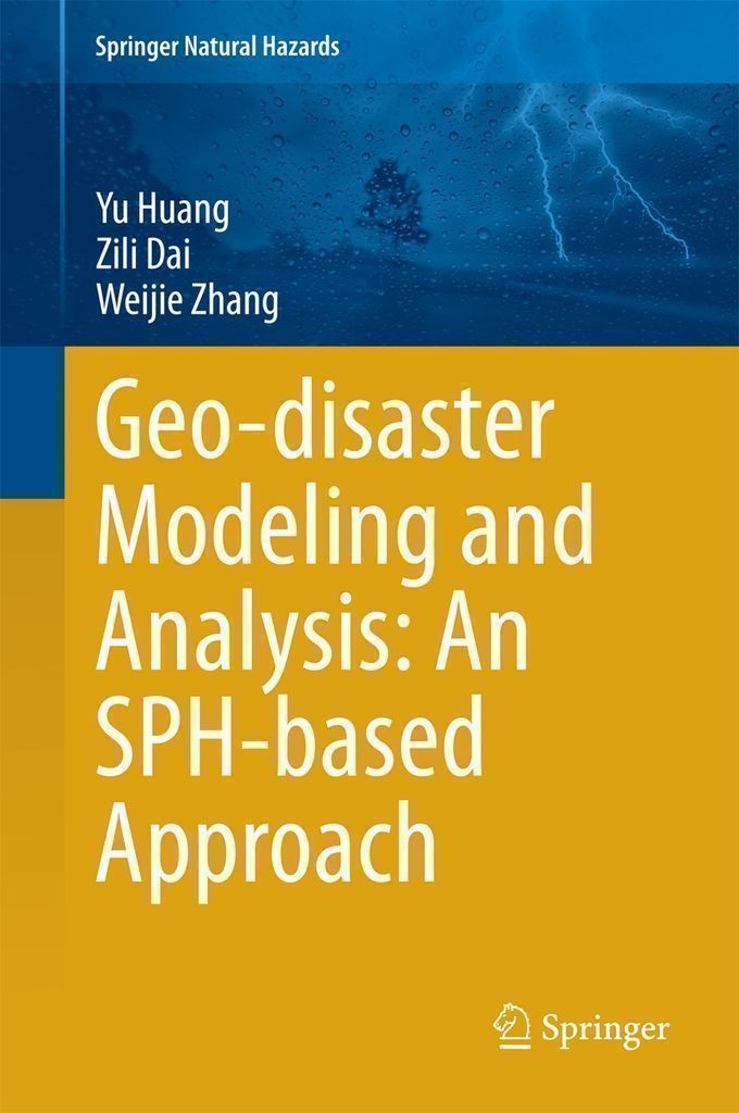 Cover image for Geo-disaster Modeling and Analysis: An SPH-based Approach