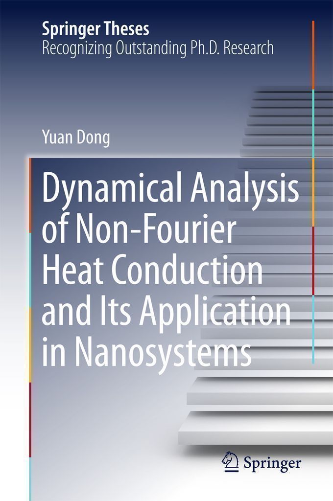 Cover image for Dynamical Analysis of Non-Fourier Heat Conduction and Its Application in Nanosystems