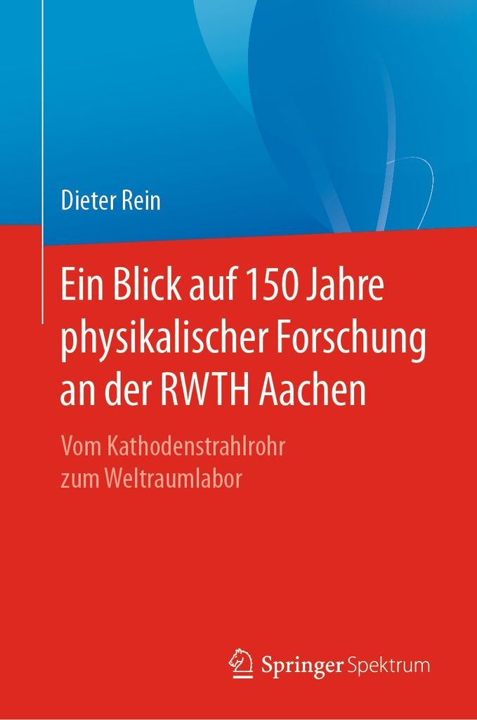 Cover image for Ein Blick auf 150 Jahre physikalischer Forschung an der RWTH Aachen