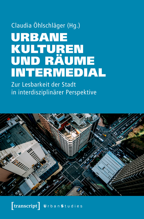 Cover image for Urbane Kulturen und Raume intermedial