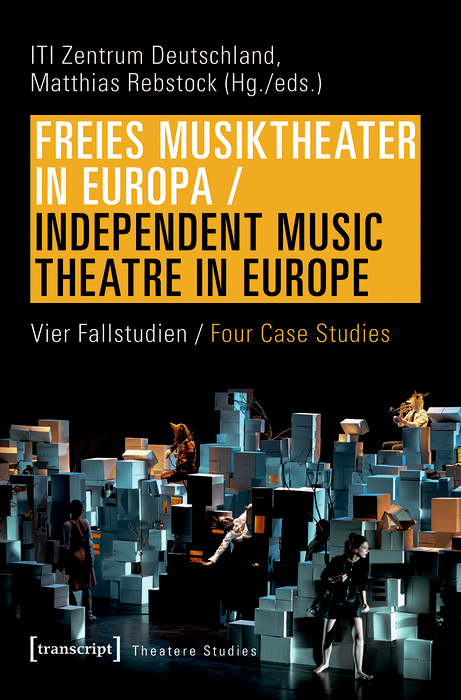 Cover image for Freies Musiktheater in Europa / Independent Music Theatre in Europe