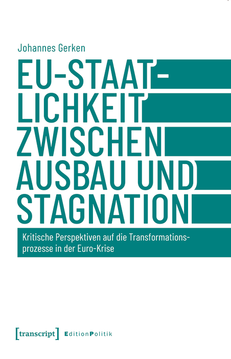 Cover image for EU-Staatlichkeit zwischen Ausbau und Stagnation