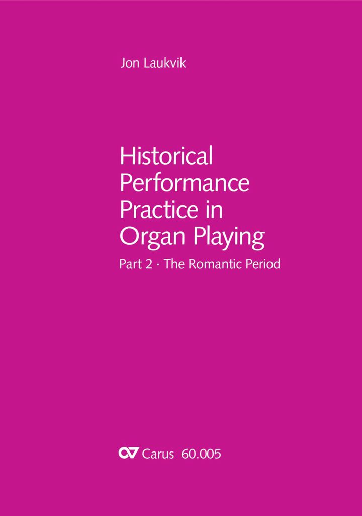 Historical Performance Practice in Organ by: Jon Laukvik