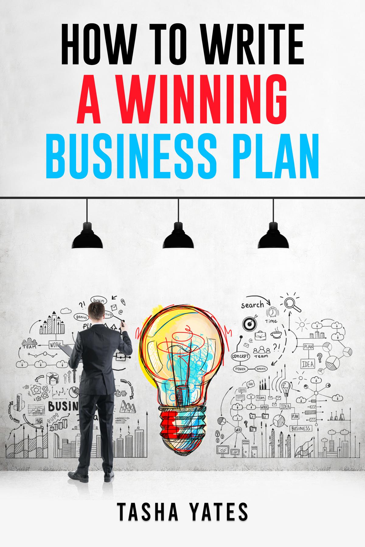 Cover image for HOW TO WRITE A WINNING BUSINESS PLAN