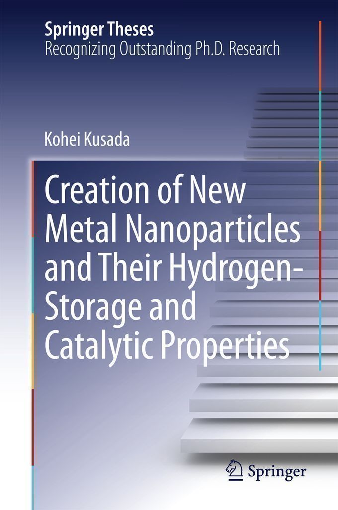 Cover image for Creation of New Metal Nanoparticles and Their Hydrogen-Storage and Catalytic Properties