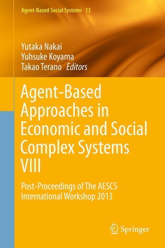 Cover image for Agent-Based Approaches in Economic and Social Complex Systems VIII