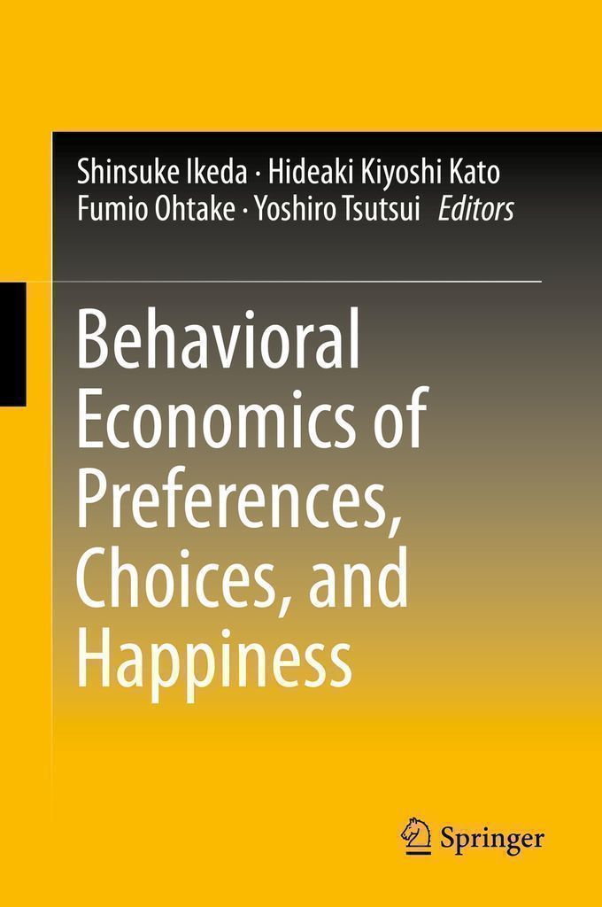 Cover image for Behavioral Economics of Preferences, Choices, and Happiness
