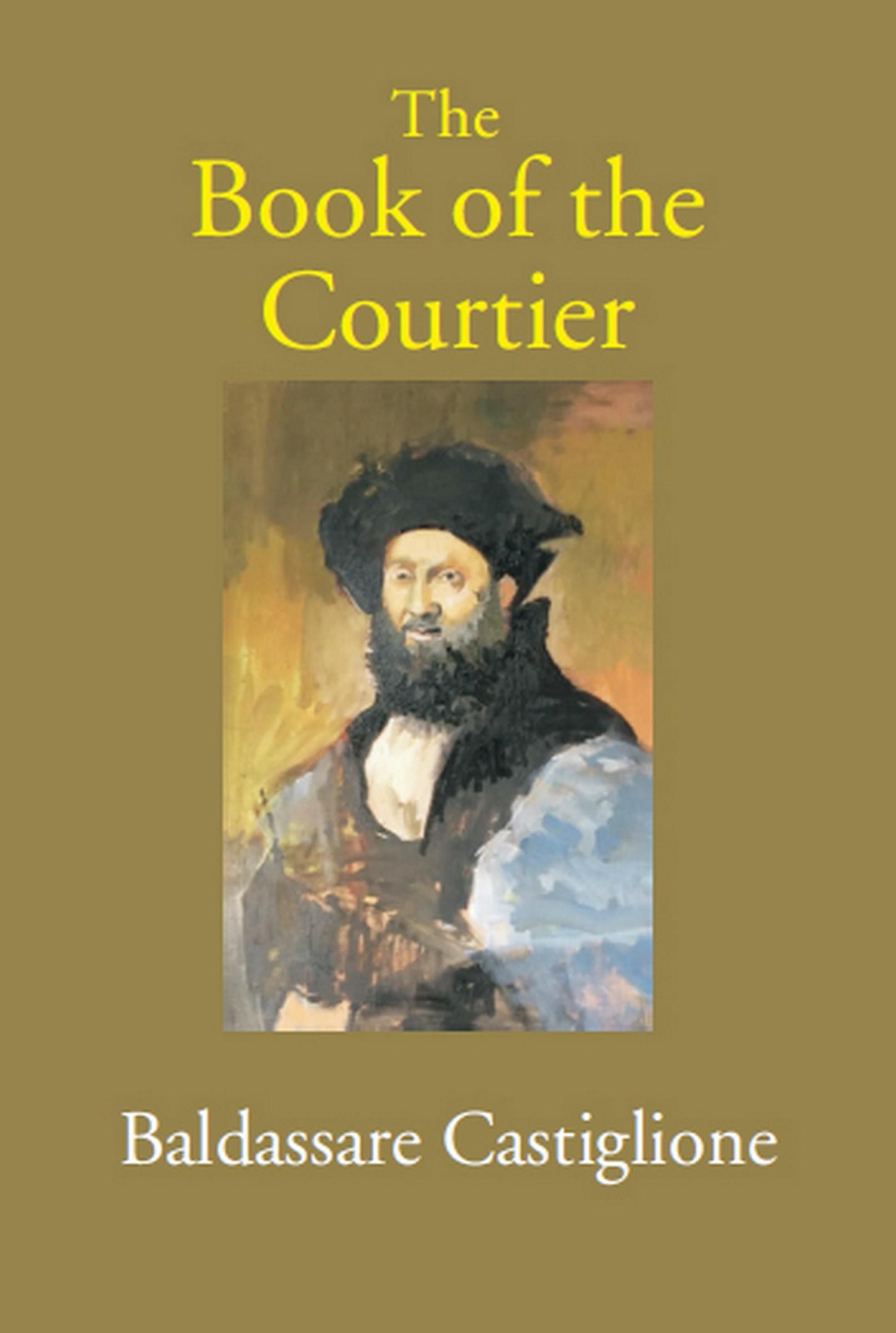 Cover image for The Book Of The Courtier