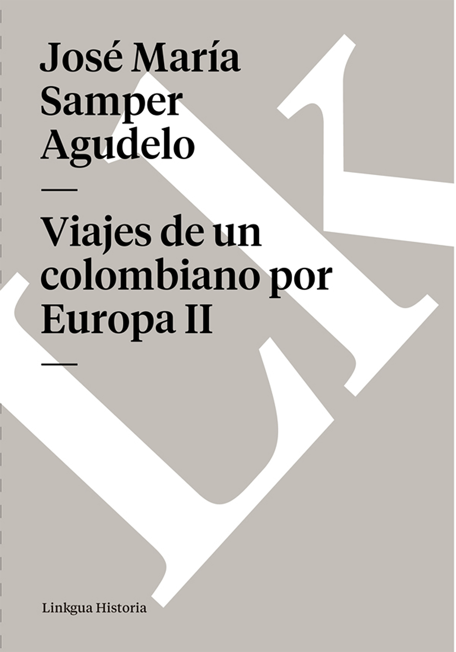Cover image for Viajes de un colombiano por Europa II