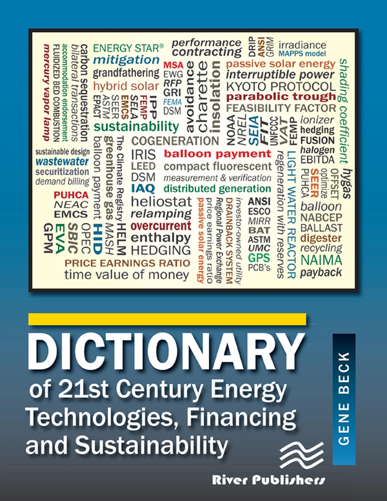 Cover image for Dictionary of 21st Century Energy Technologies, Financing and Sustainability