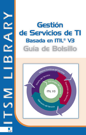 Gestión de Servicios TI  basado en ITIL V3 - Guia de Bolsillo