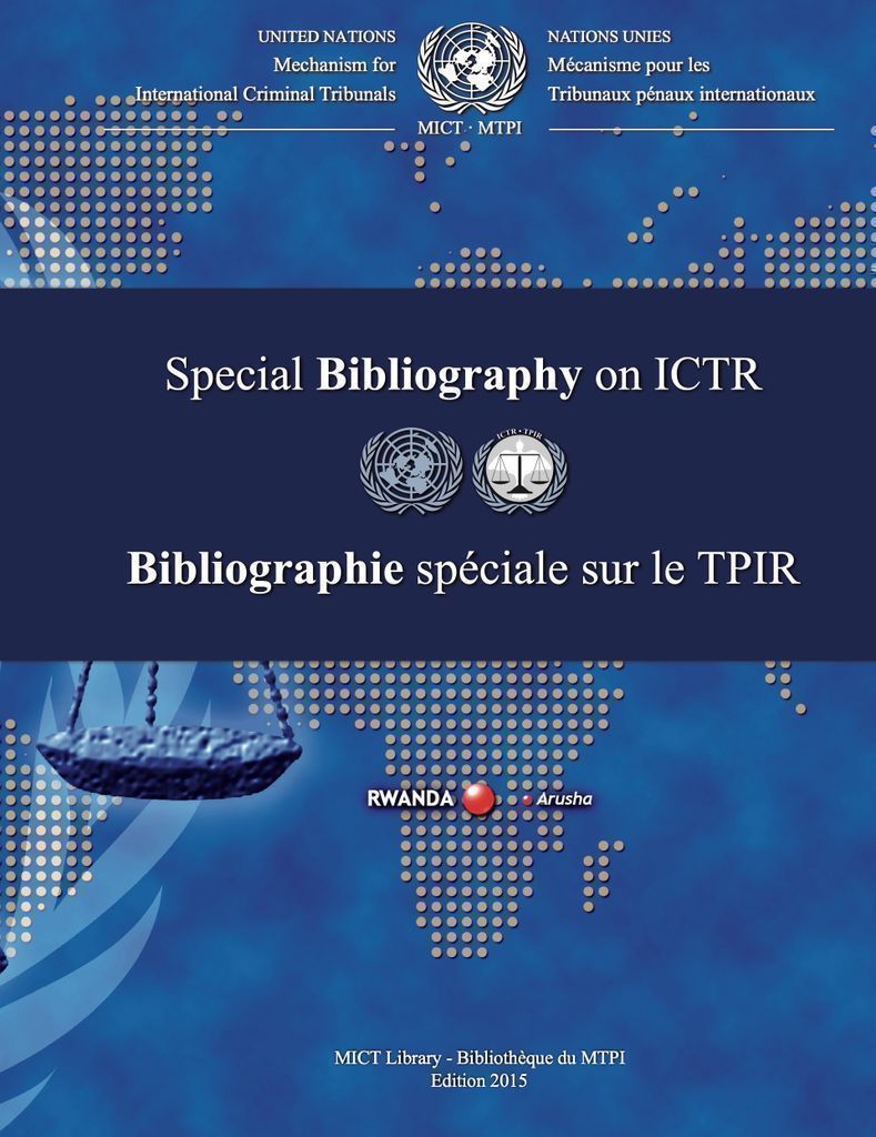 Cover image for International Criminal Tribunal for Rwanda (ICTR) Special Bibliography 2015/Bibliographie speciale sur le TPIR 2015