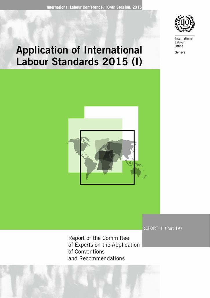 Cover image for Report of the Committee of Experts on the Application of Conventions and Recommendations. ILC 104/2015, Report III (1A)