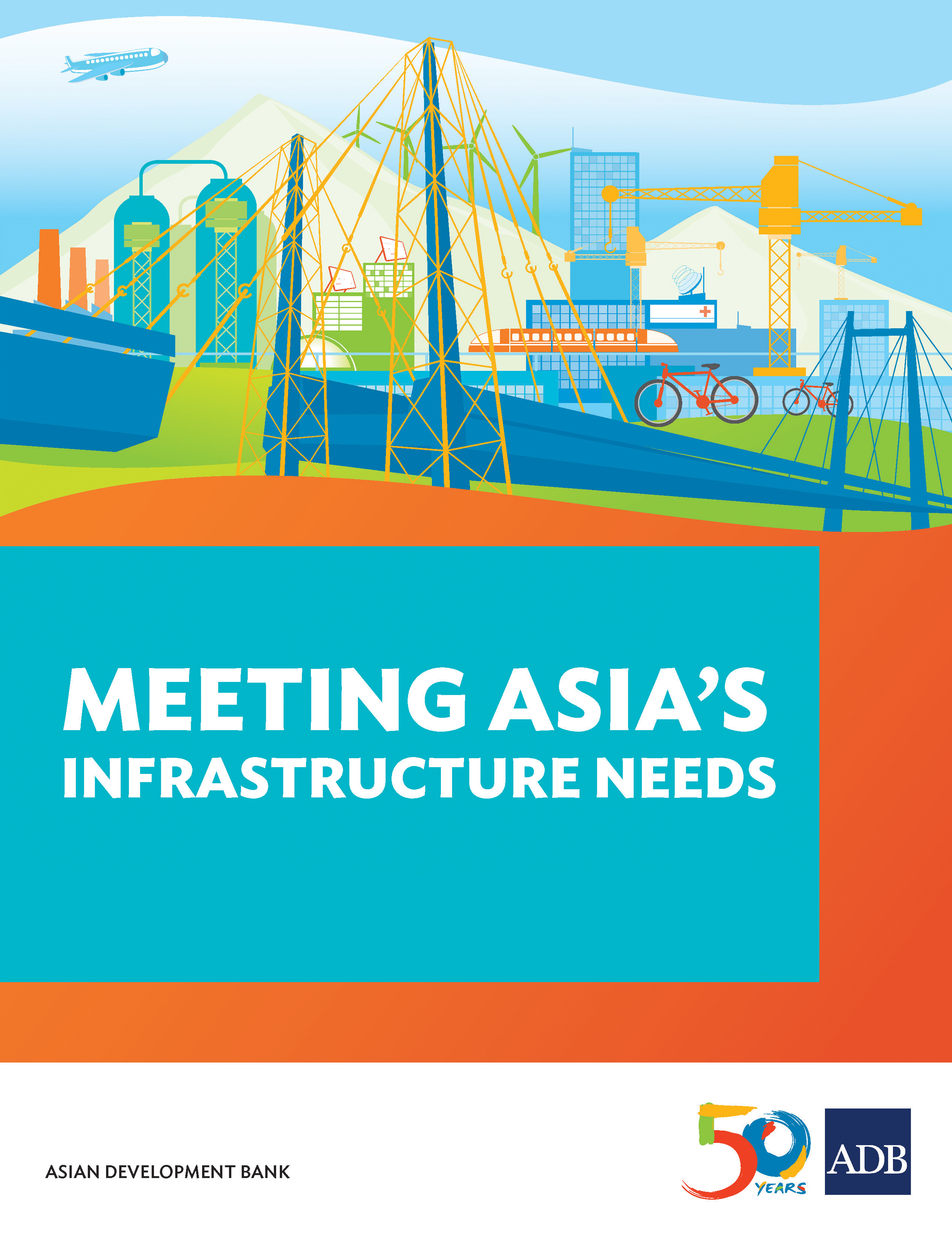 Cover image for Meeting Asia's Infrastructure Needs