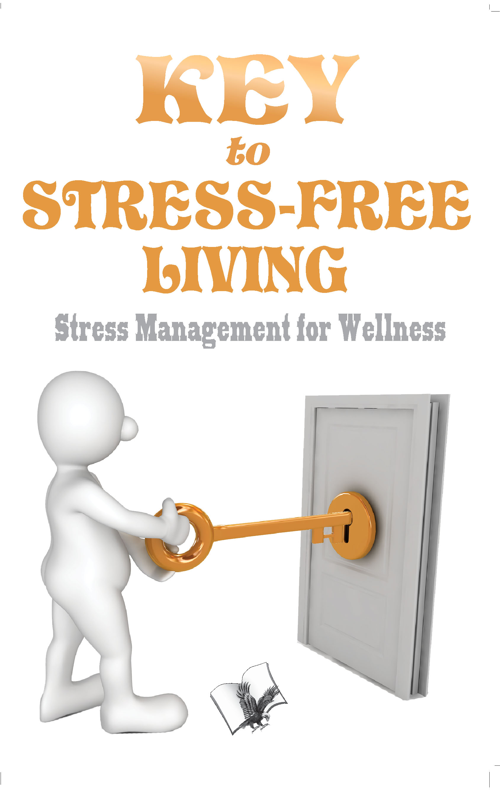 Cover image for Key To Stress Free Living