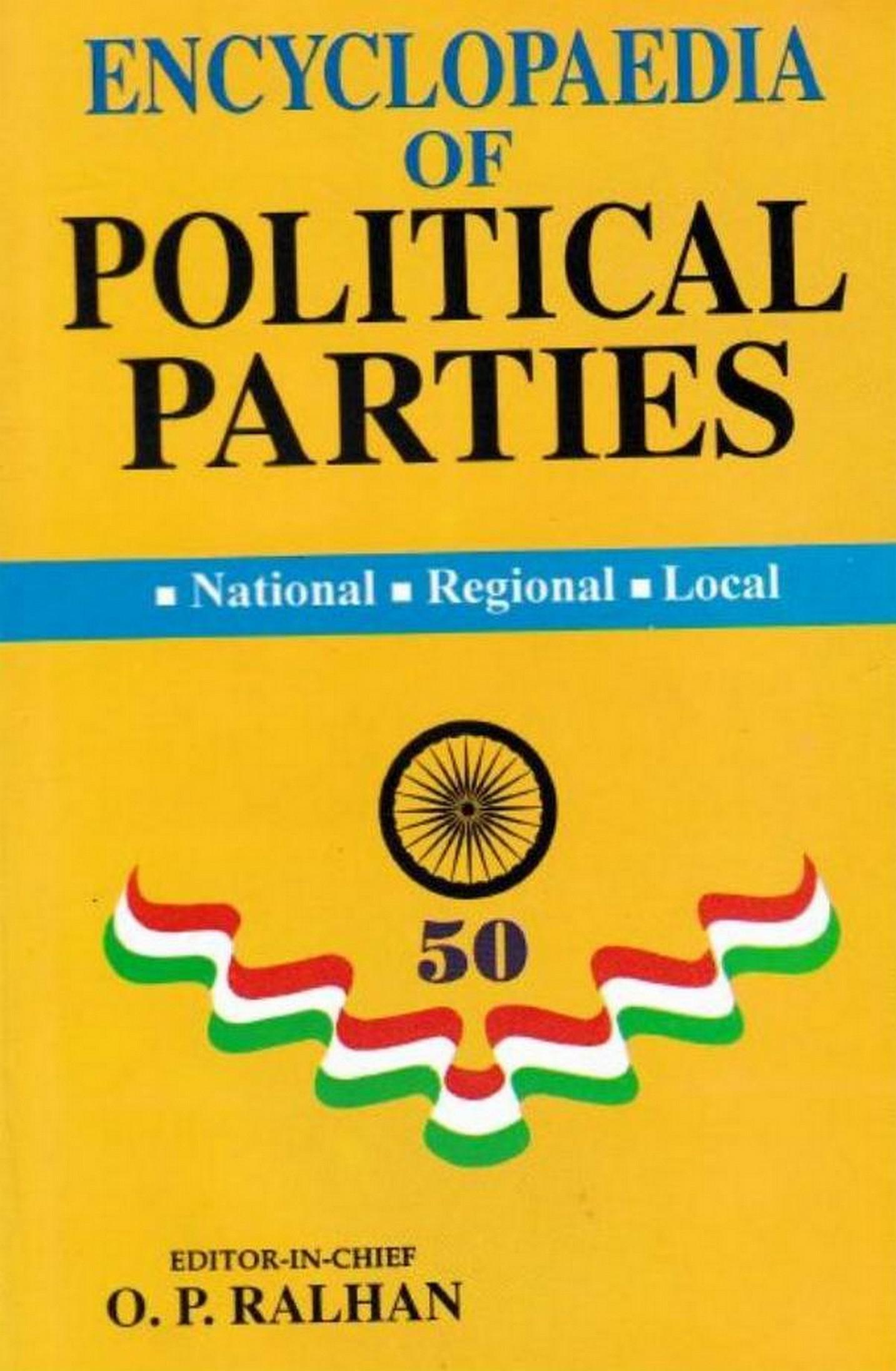 Cover image for Encyclopaedia Of Political Parties India-Pakistan-Bangladesh, National - Regional - Local (Indian National Congress)