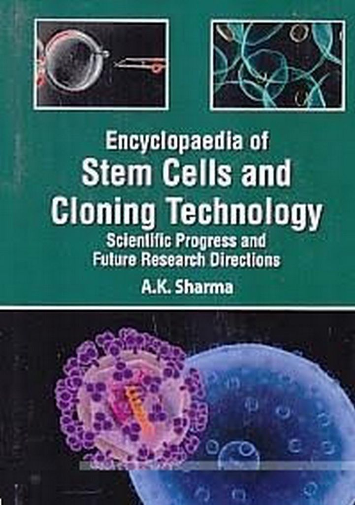 Cover image for Encyclopaedia Of Stem Cells And Cloning Technology Scientific Progress And Future Research Directions Basic Principles And Potential Methodologies In Stem Cells Technology