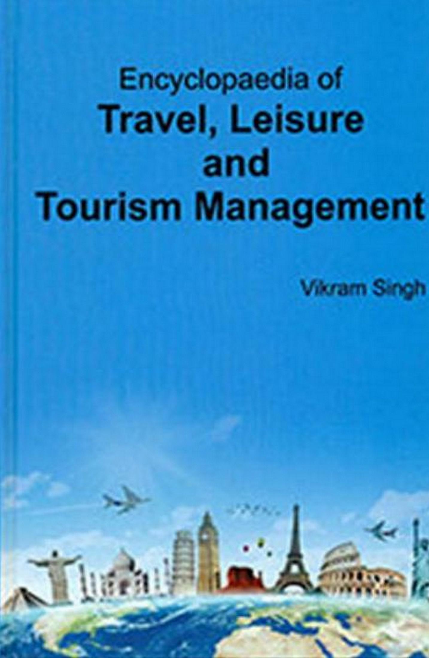 Cover image for Encyclopaedia Of Travel, Leisure And Tourism Management