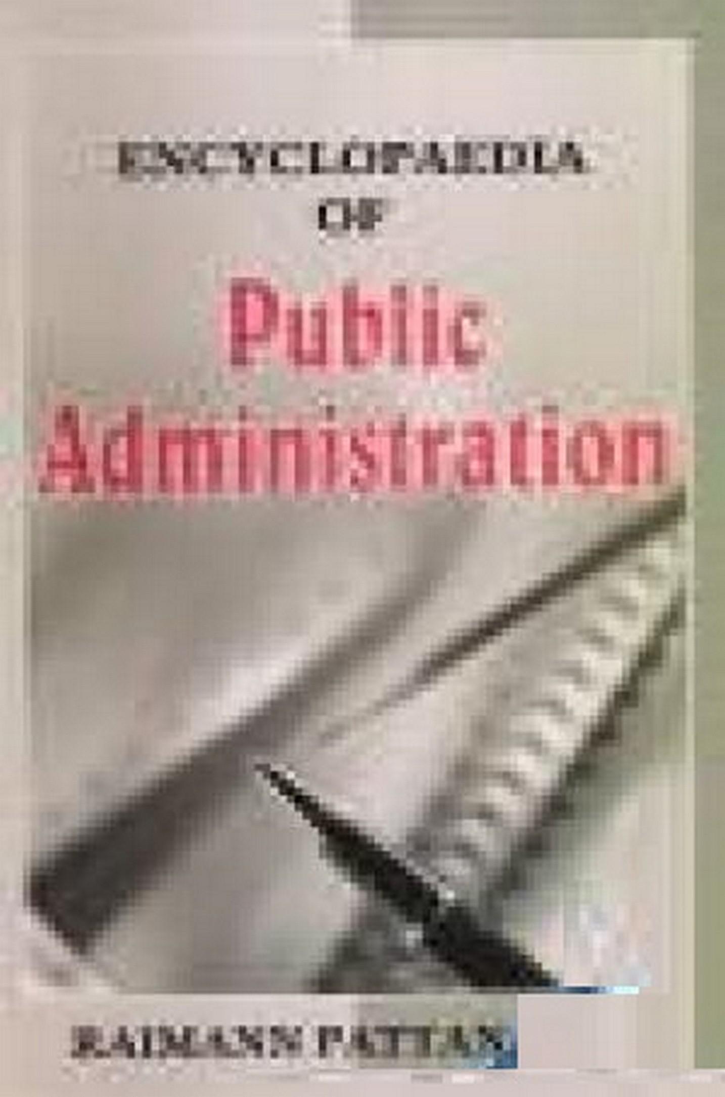 Cover image for Encyclopaedia Of Public Administration Dynamics Of Development Administration