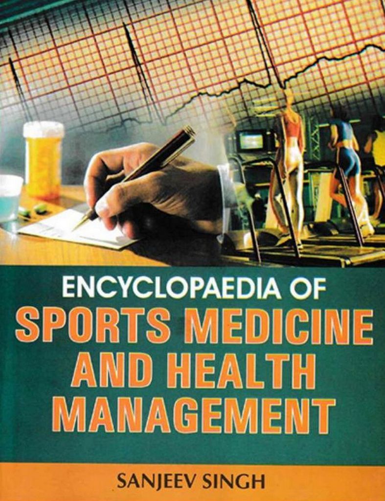 Cover image for Encyclopaedia of Sports Medicine and Health Management