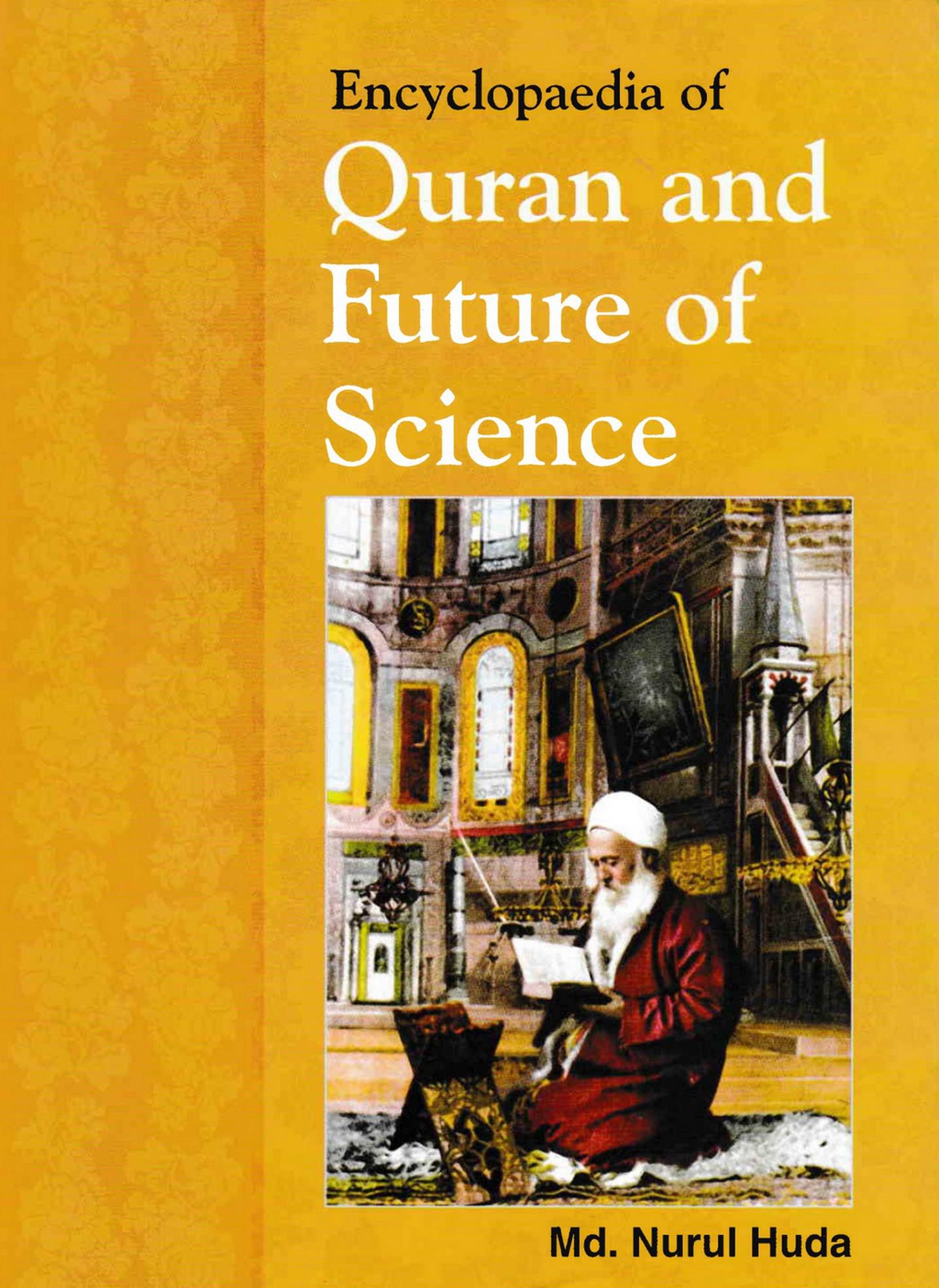 Cover image for Encyclopaedia Of Quran And Future Of Science