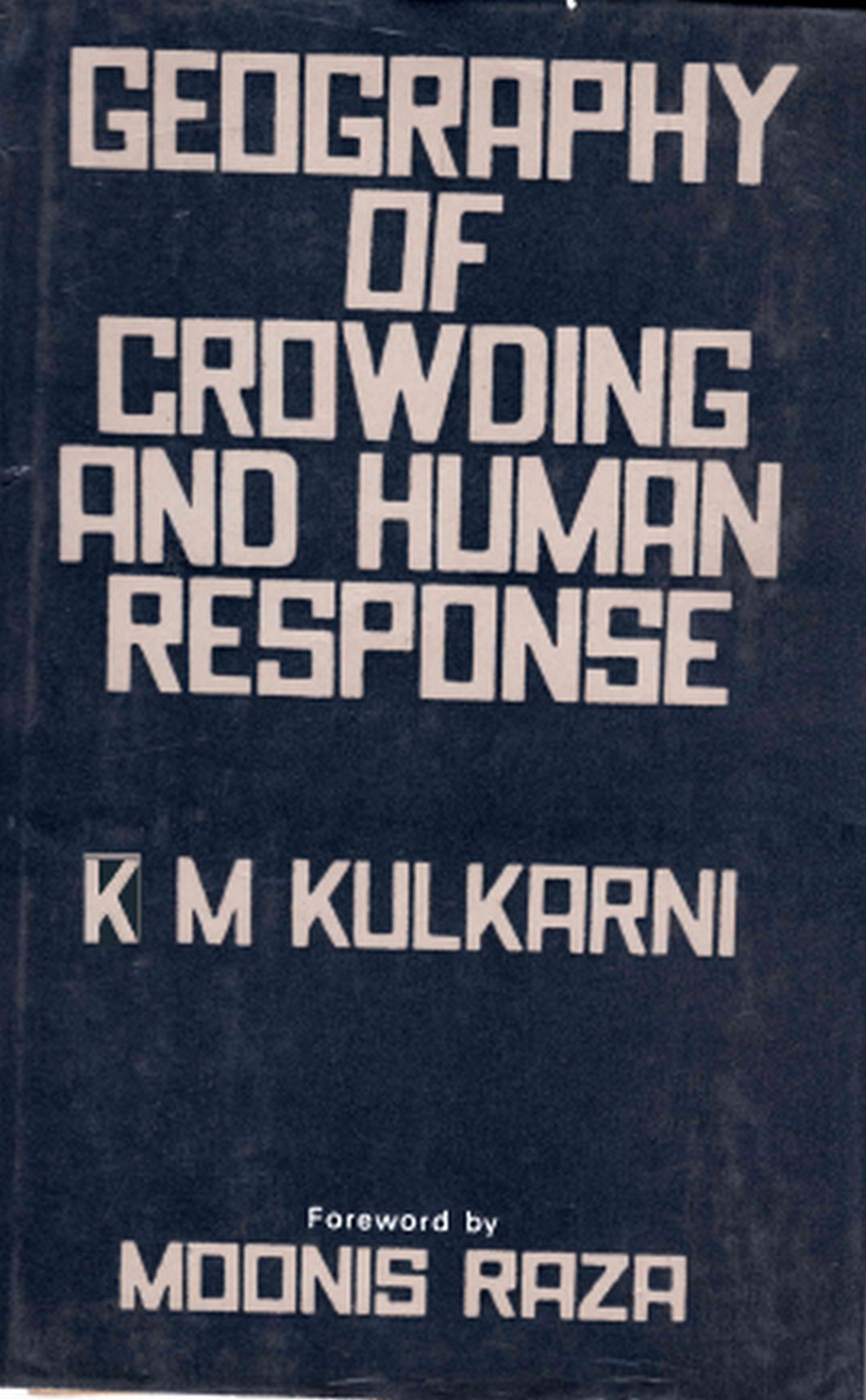 Cover image for Geography of Crowding and Human Response: A Study of Ahmedabad City