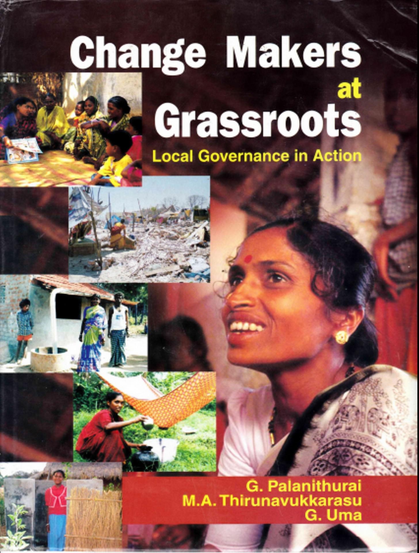 Cover image for Change Makers at Grassroots: Local Governance in Action