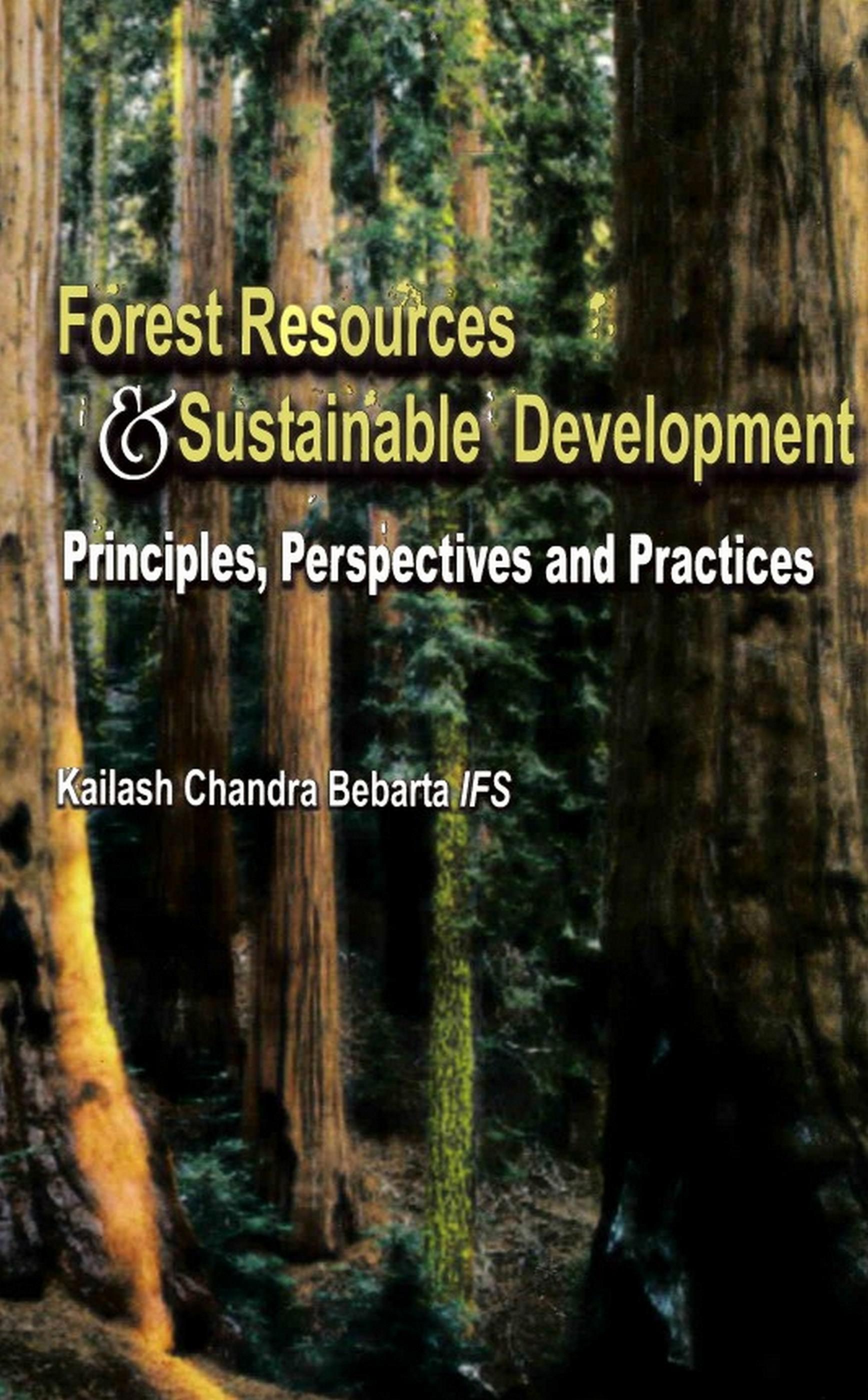Cover image for Forest Resources and Sustainable Development: Principles, Perspectives and Practices