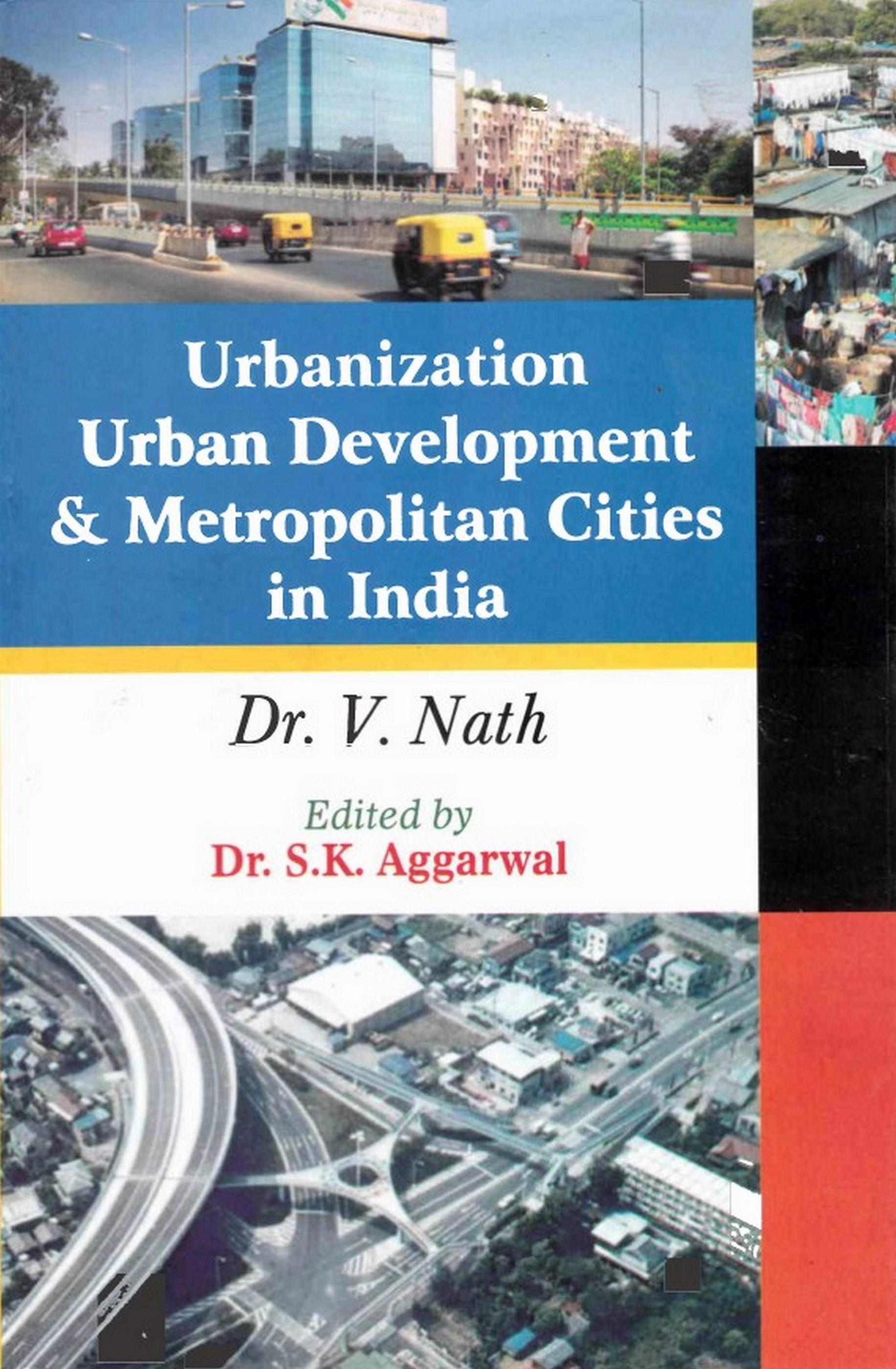Cover image for Urbanization, Urban Development and Metropolitan Cities in India