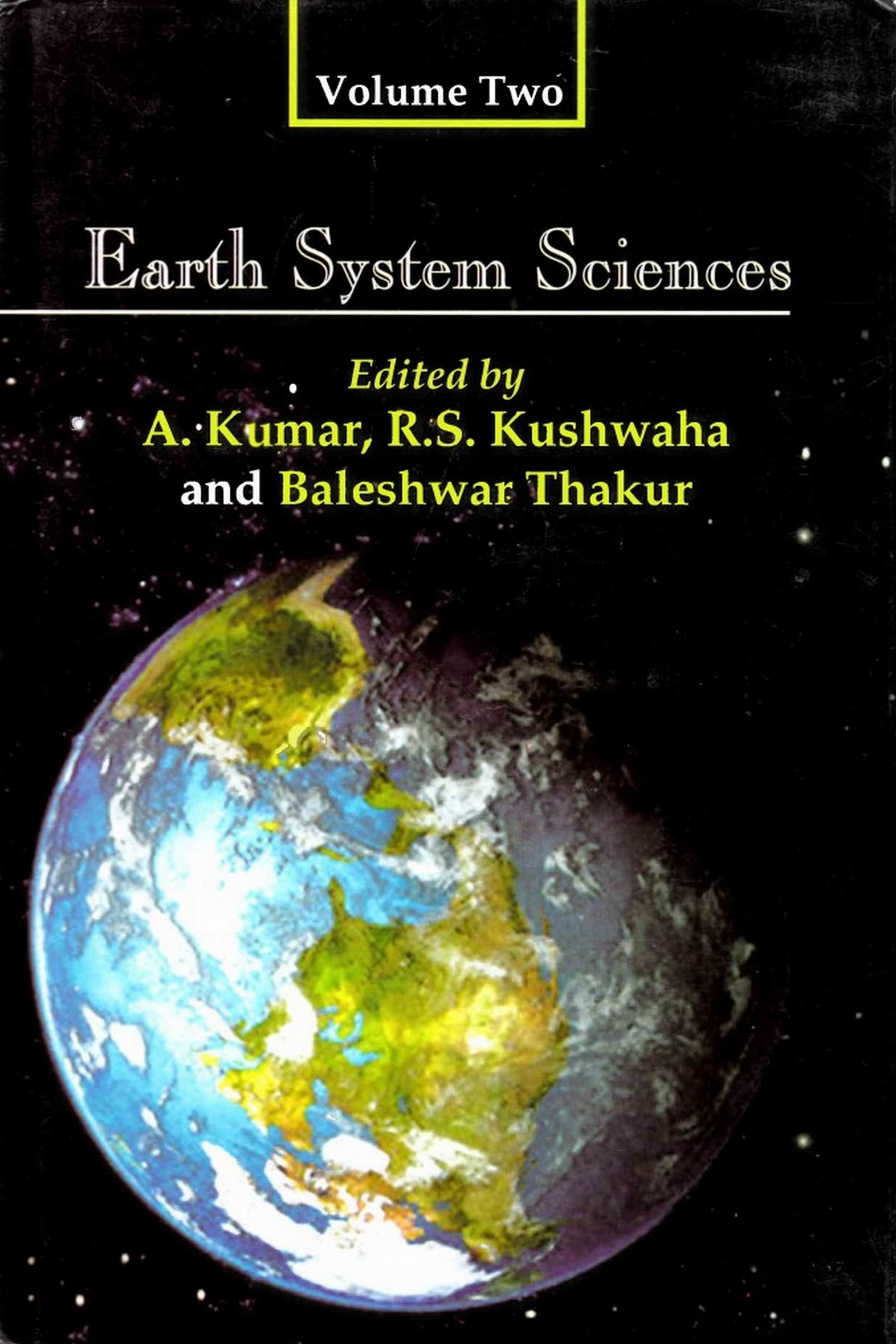 Cover image for Earth System Sciences: Felicitation Volumes in Honour of Professor V.K Verma