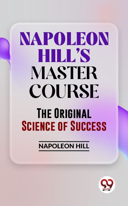 Cover image for Napoleon HillS Master Course The Original Science Of Success