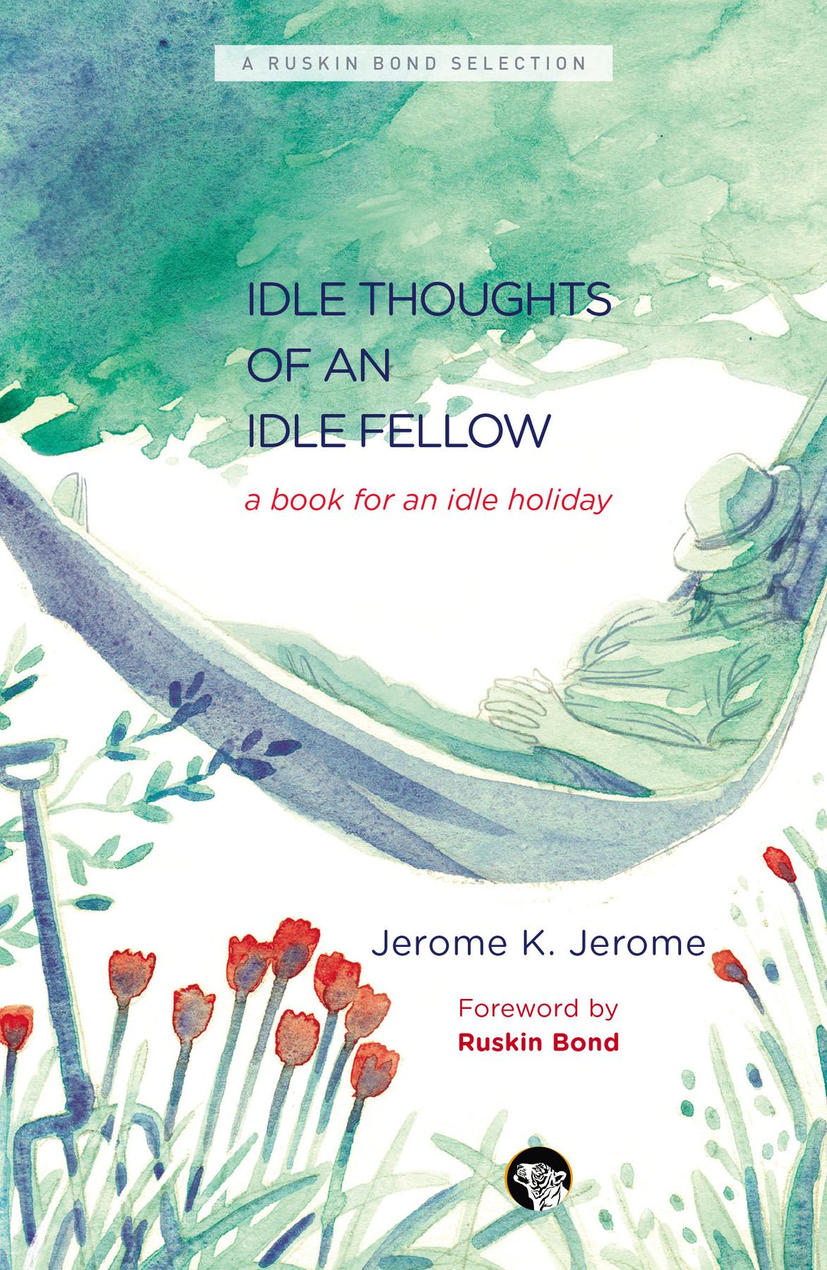 Cover image for The Idle Thoughts of an Idle Fellow