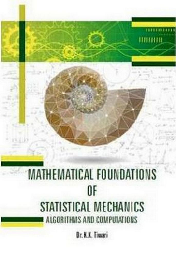 Cover image for Mathematical Foundations Of Statistical Mechanics: Algorithms And Computations