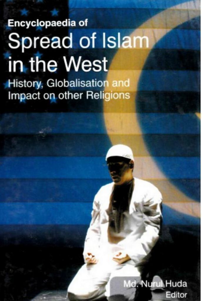 Cover image for Encyclopaedia of Spread of Islam in the West History, Globalisation and Impact on Other Religions (Islam in Contemporary World)