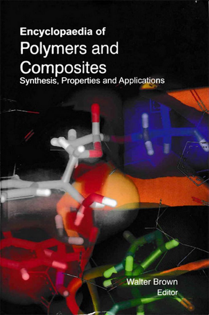 Cover image for Encyclopaedia of Polymers and Composites Synthesis, Properties and Applications (Elements In Polymer Chemistry)