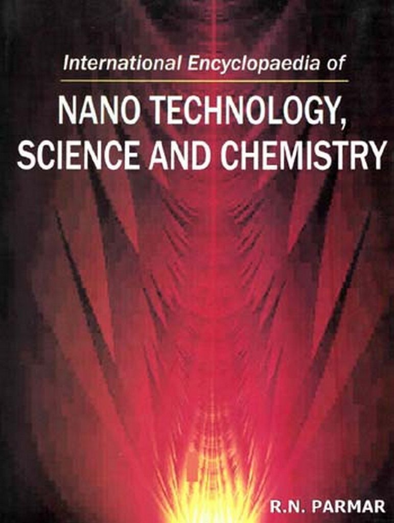 Cover image for International Encyclopaedia of Nano Technology, Science and Chemistry